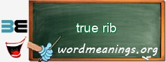 WordMeaning blackboard for true rib